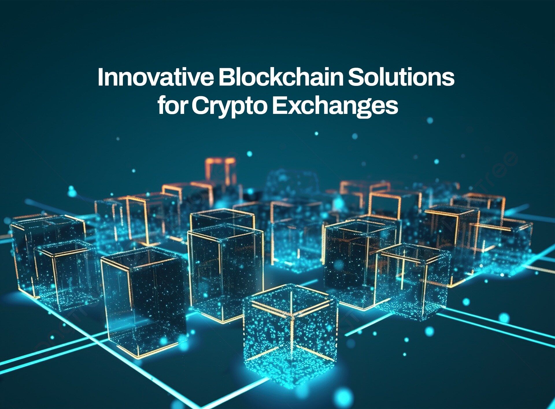Innovative Blockchain Solutions for Crypto Exchanges