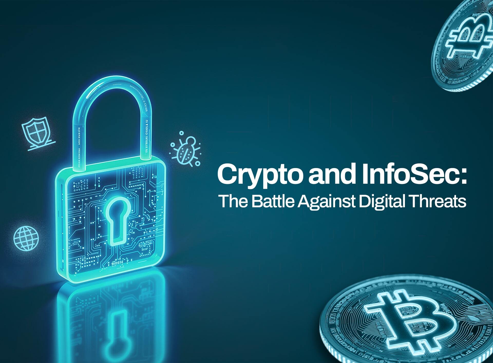 Crypto & InfoSec: The Battle Against Digital Threats
