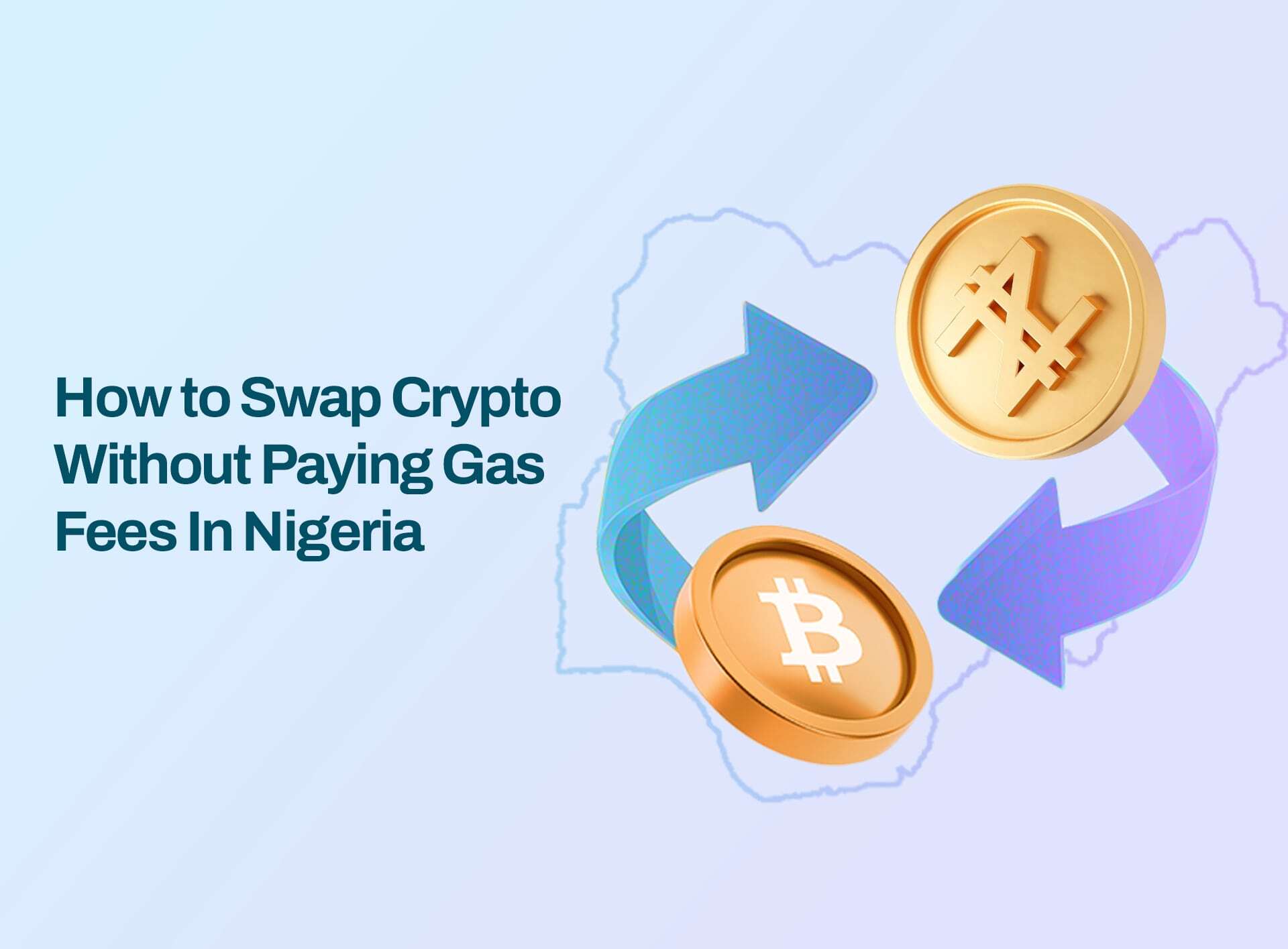 How to Swap Crypto Without Gas Fees in Nigeria
