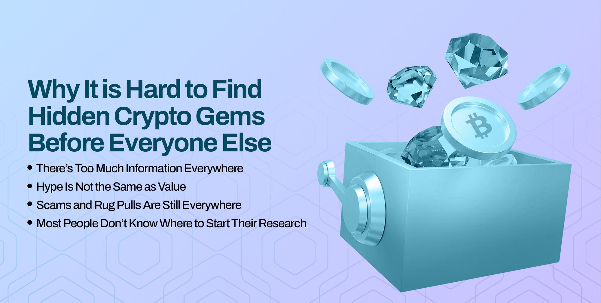 Reasons why it is hard to find hidden crypto gems
