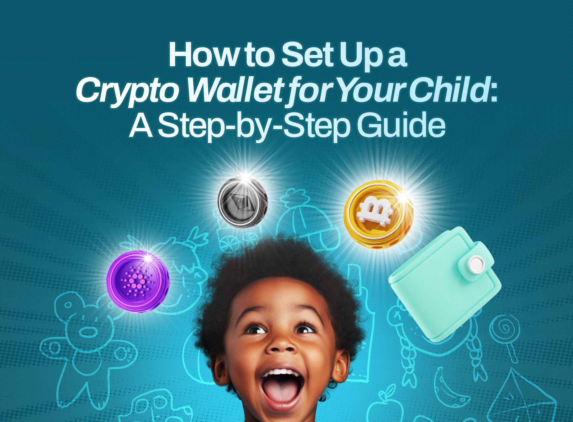 How To Set Up a Crypto Wallet for Your Child