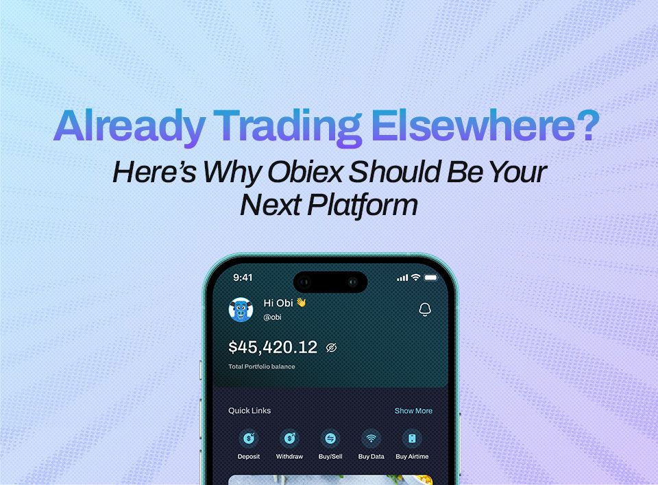 Already Trading Elsewhere? Here’s Why Obiex Should Be Your Next Platform