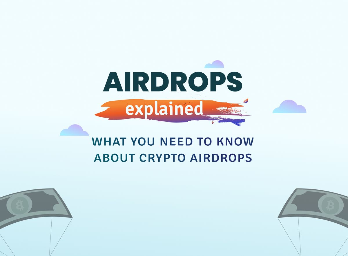 What You Need To Know About Crypto Airdrops