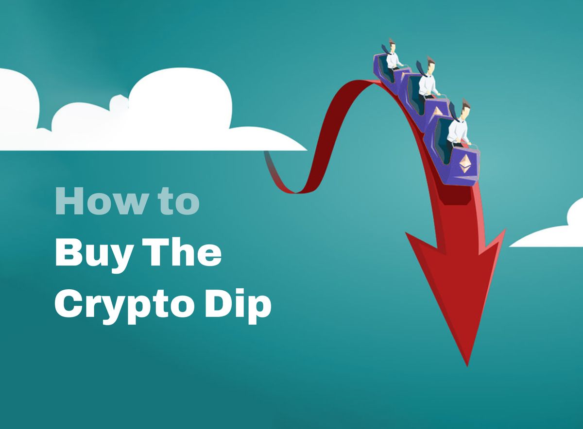 How to Buy The Dip in Cryptocurrency; A Short Guide