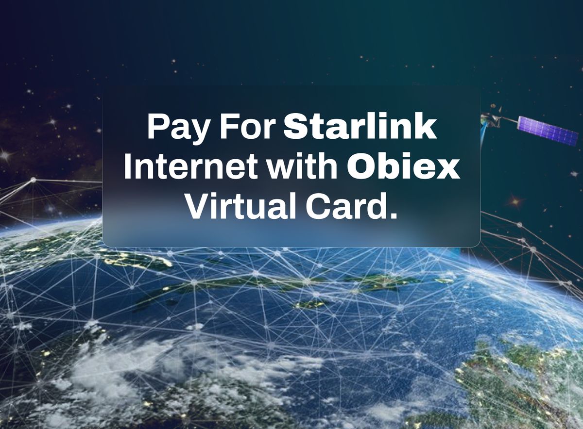How to Order and Pay for Starlink Internet in Nigeria With Obiex Virtual Cards