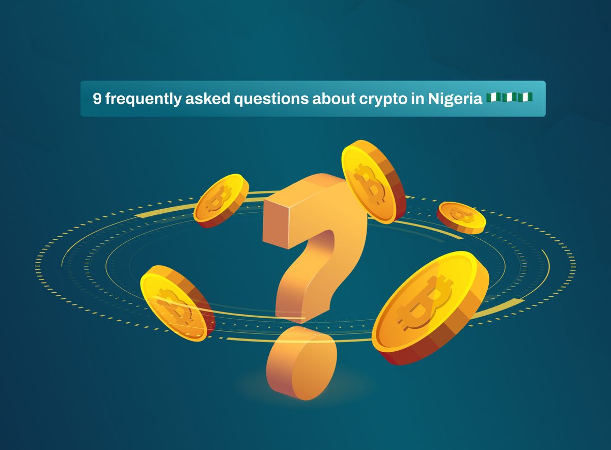 Nine Frequently Asked Questions About Crypto In Nigeria