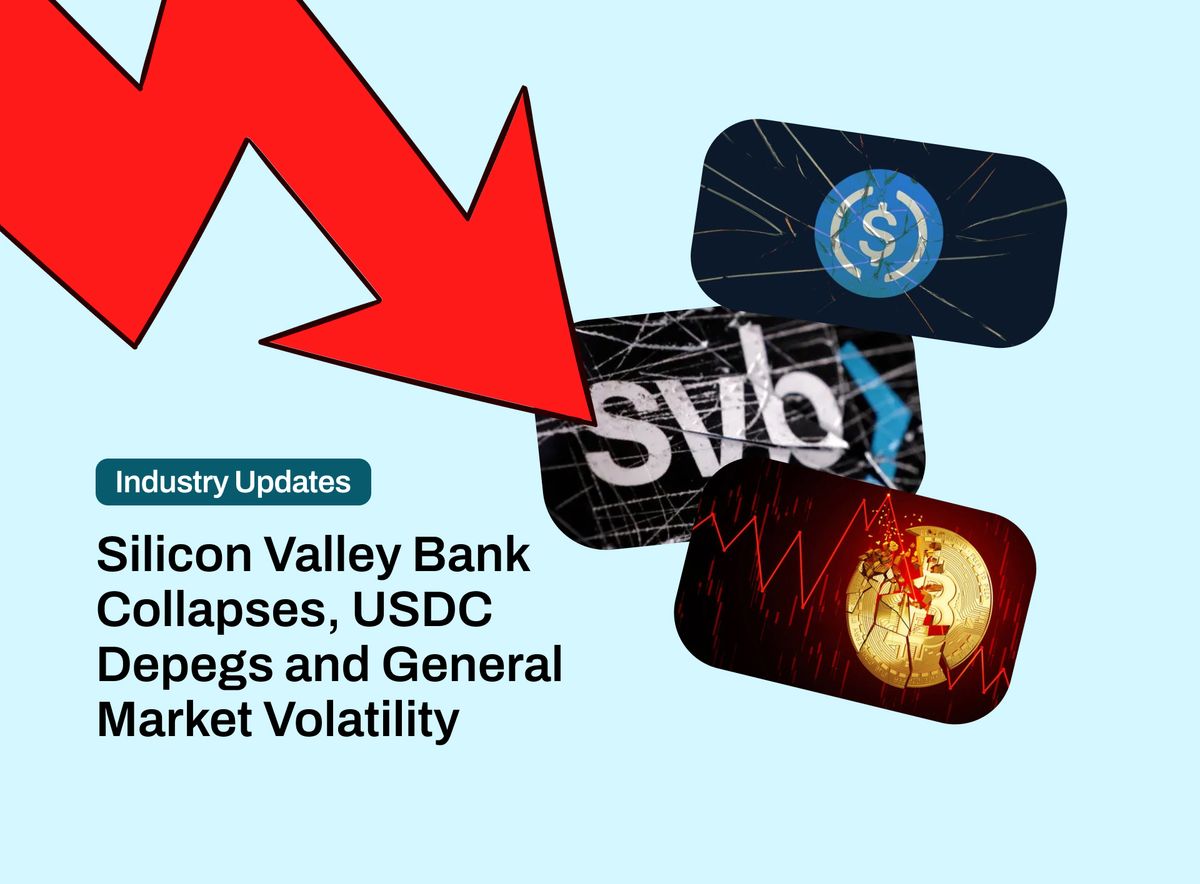 Silicon Valley Bank Collapses, USDC Depegs and General Market Volatility