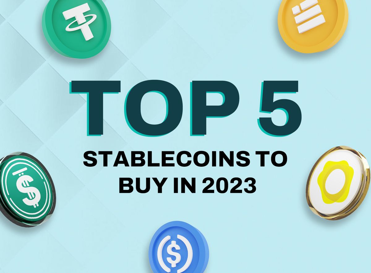 Top 5 Stablecoins To Buy in 2023