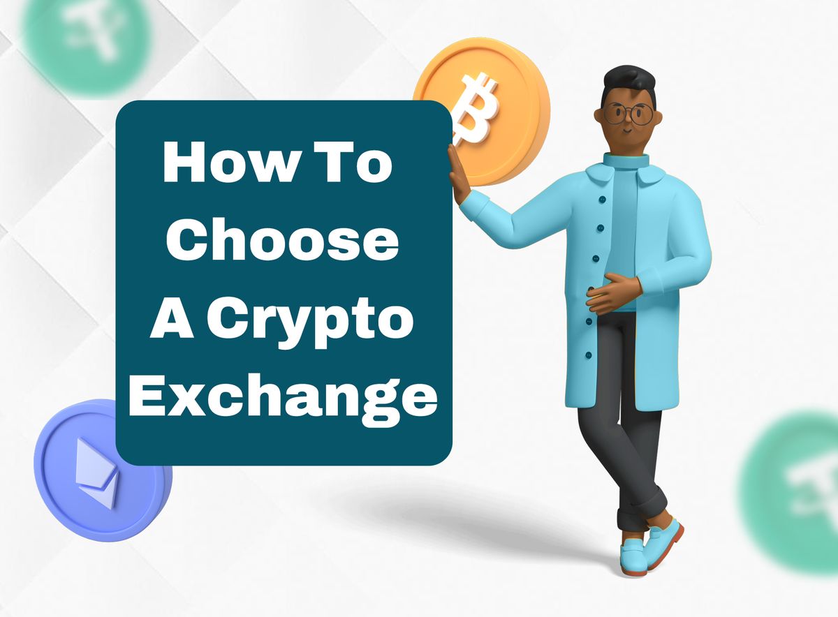 How to Choose a Crypto Exchange