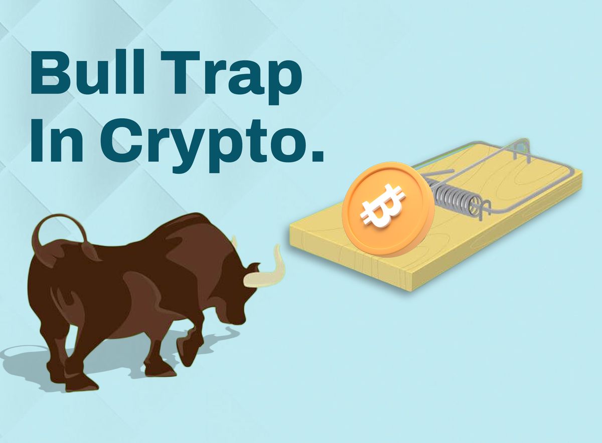 What Is A Bull Trap In Crypto?