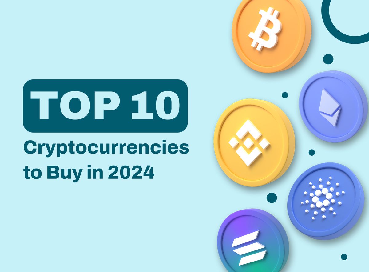 Top 10 Cryptocurrencies to Buy in 2024
