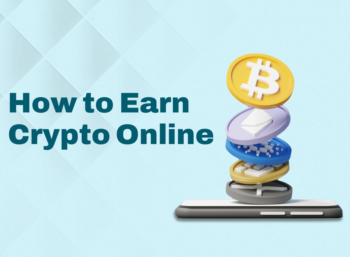 How to Earn Crypto Online