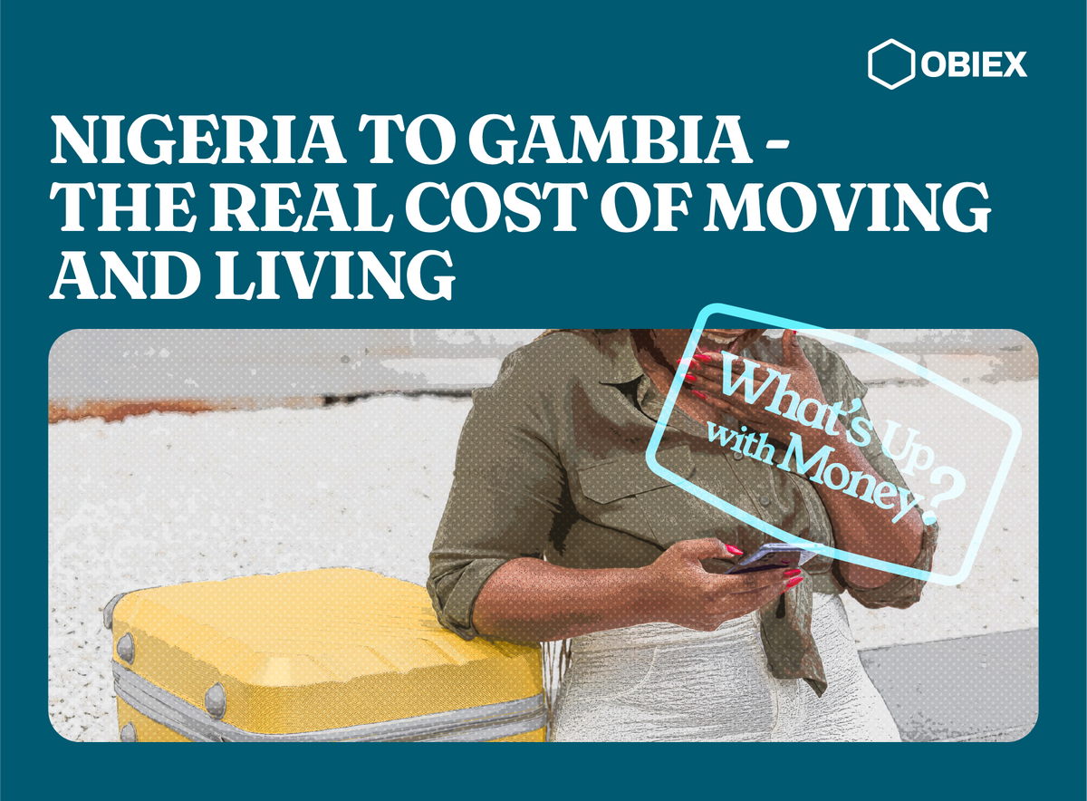 What’s Up With Money: Nigeria to Gambia -The Real Cost of Moving and Living