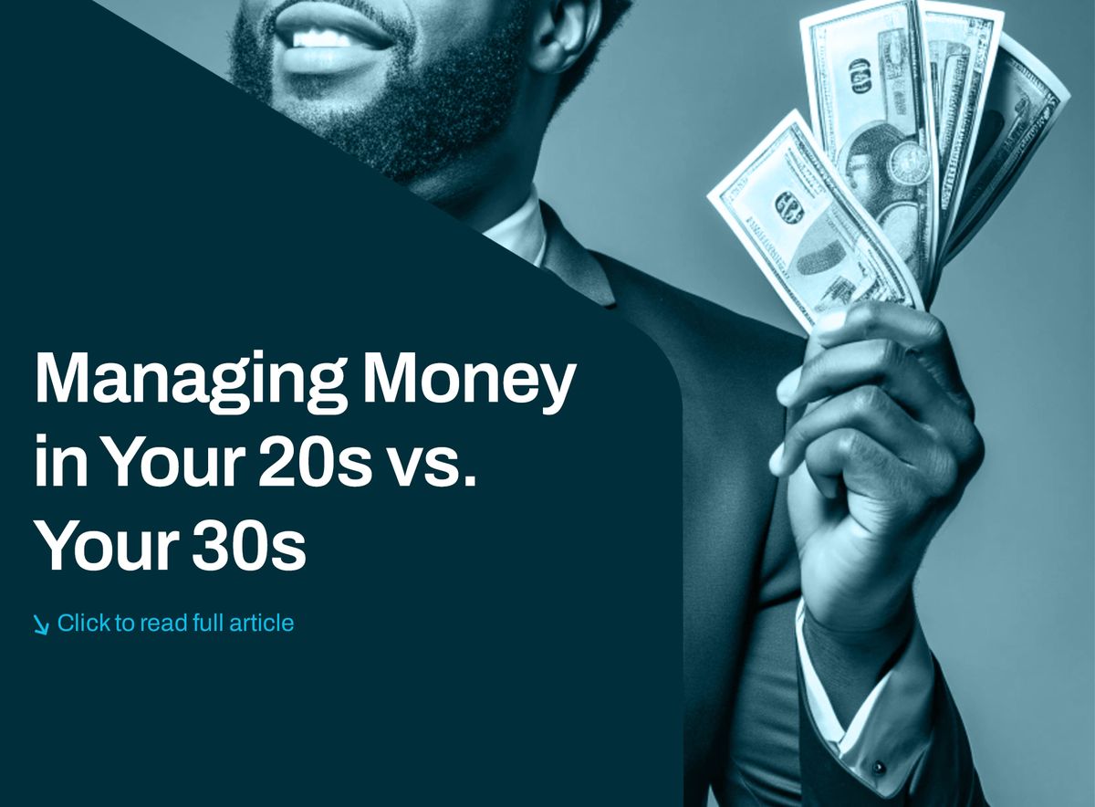 Managing Money in Your 20s vs. Your 30s