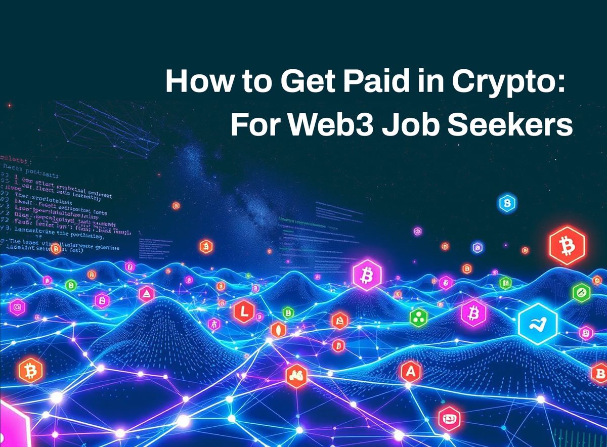 How to Get Paid in Crypto: For Web3 Job Seekers