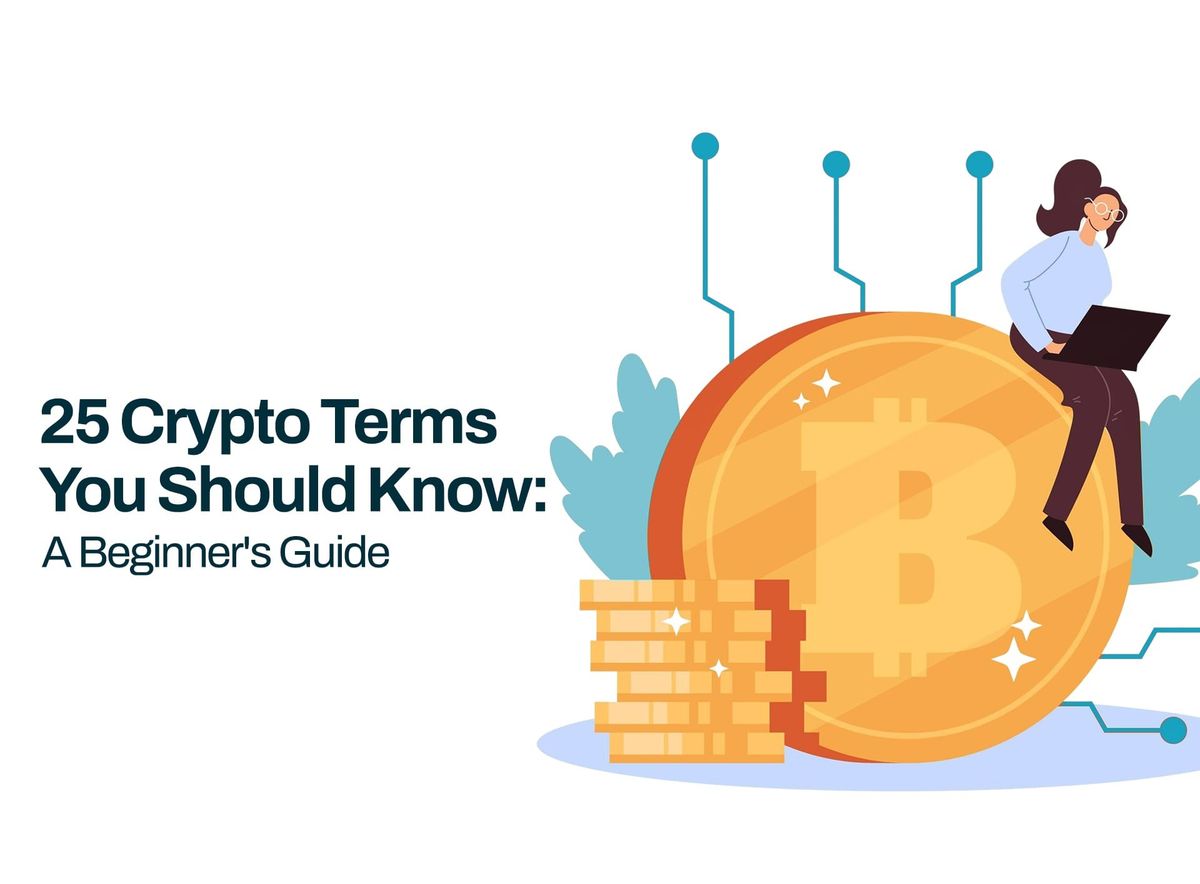 25 Crypto Terms You Should Know: A Beginner's Guide 