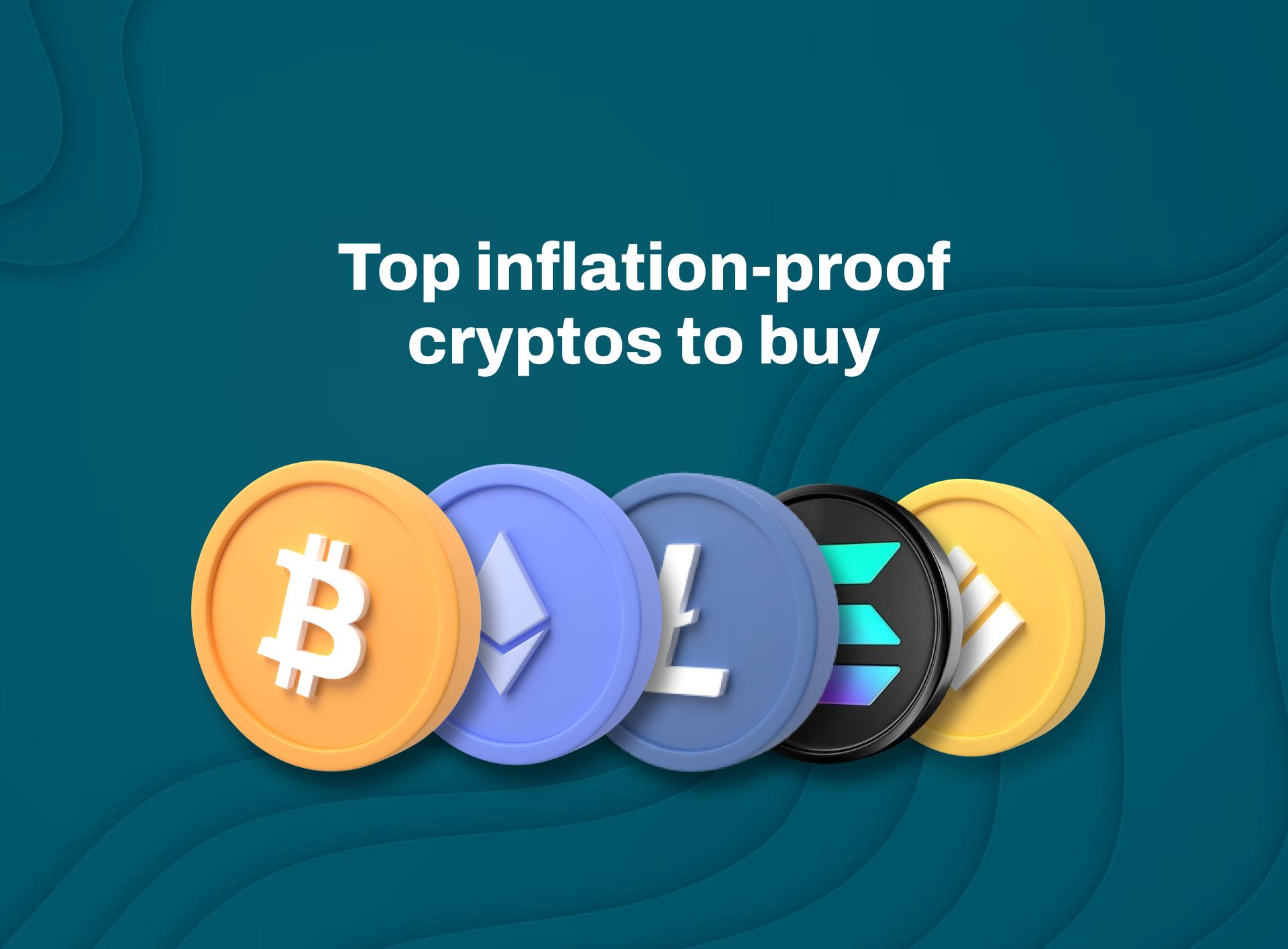 Top 5 inflation-proof and resistant cryptos to buy
