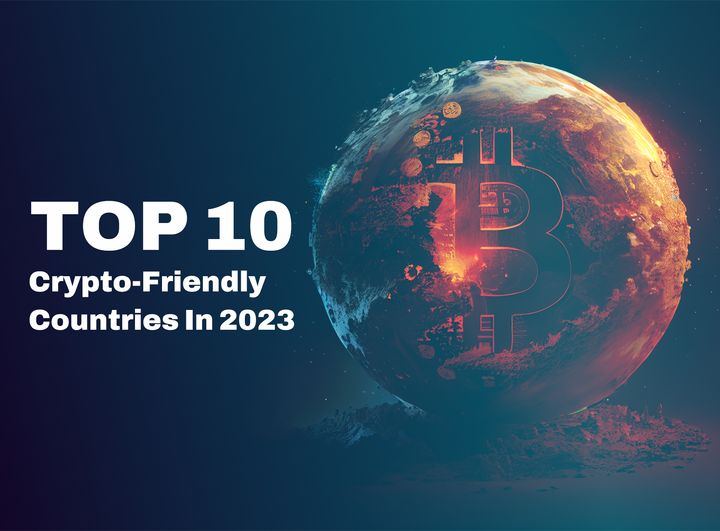 Top 10 Crypto-Friendly Countries In 2023