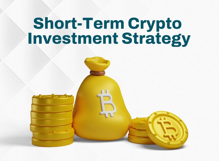 What is the Best Short-Term Crypto Investment Strategy?