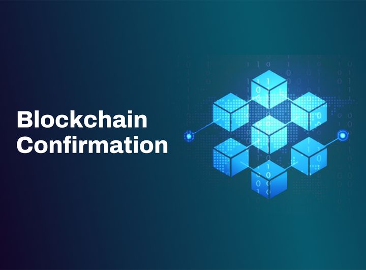 What is Blockchain Confirmation?