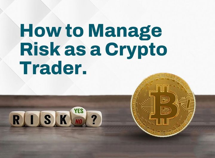 How to Manage Risk as a Crypto Trader