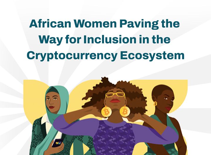 5 African Women Paving the Way for Inclusion in the Cryptocurrency Ecosystem