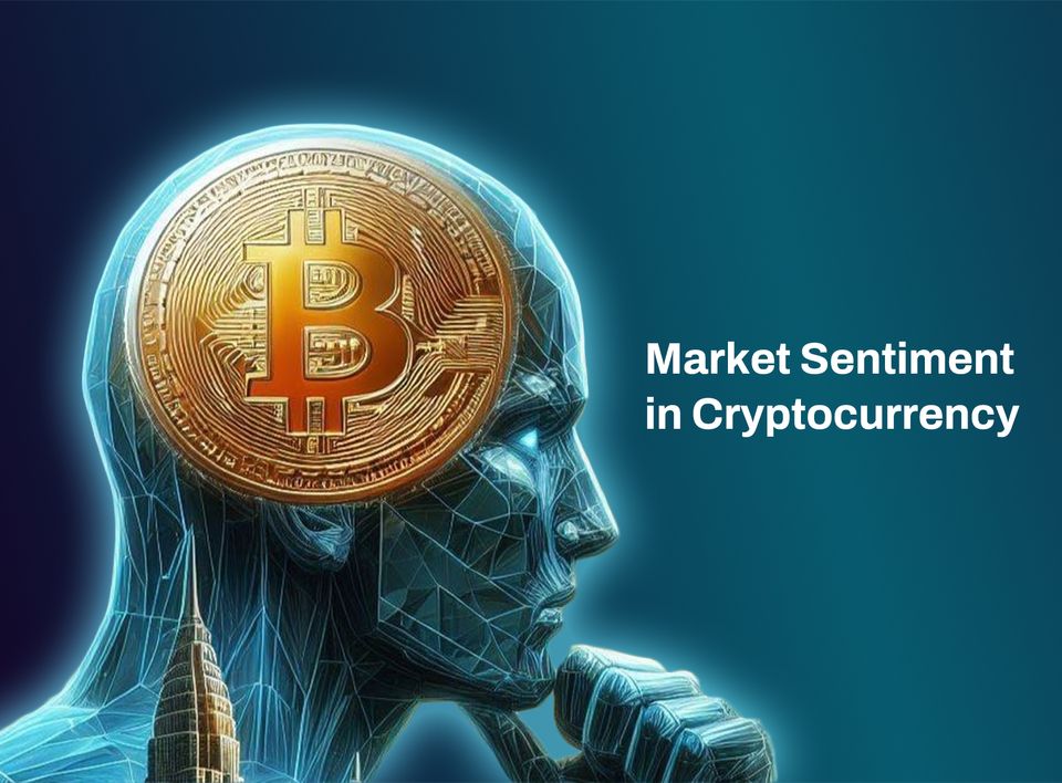 How Market Sentiment Influences Cryptocurrency Prices