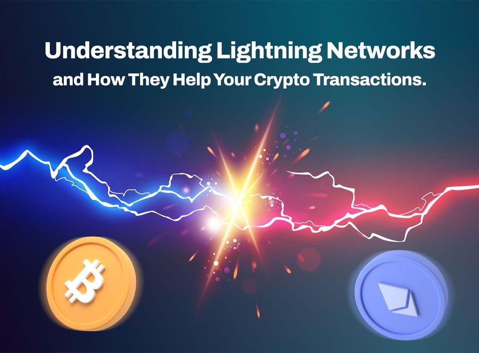 Understanding Lightning Networks and How They Help Your Crypto Transactions