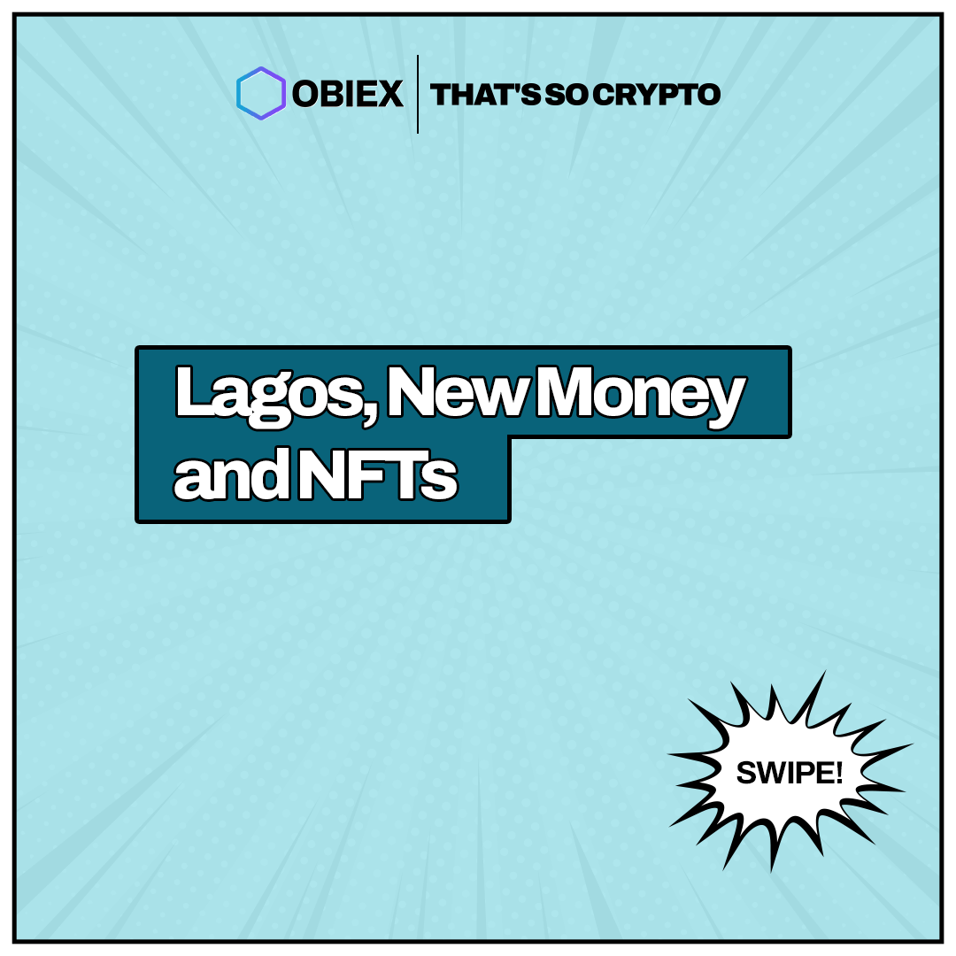 That's So Crypto: Lagos, New Money and NFTs