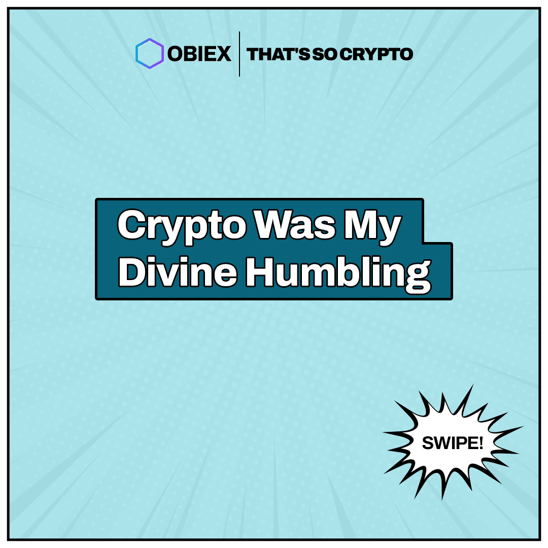 That’s So Crypto: Crypto Was My Divine Humbling