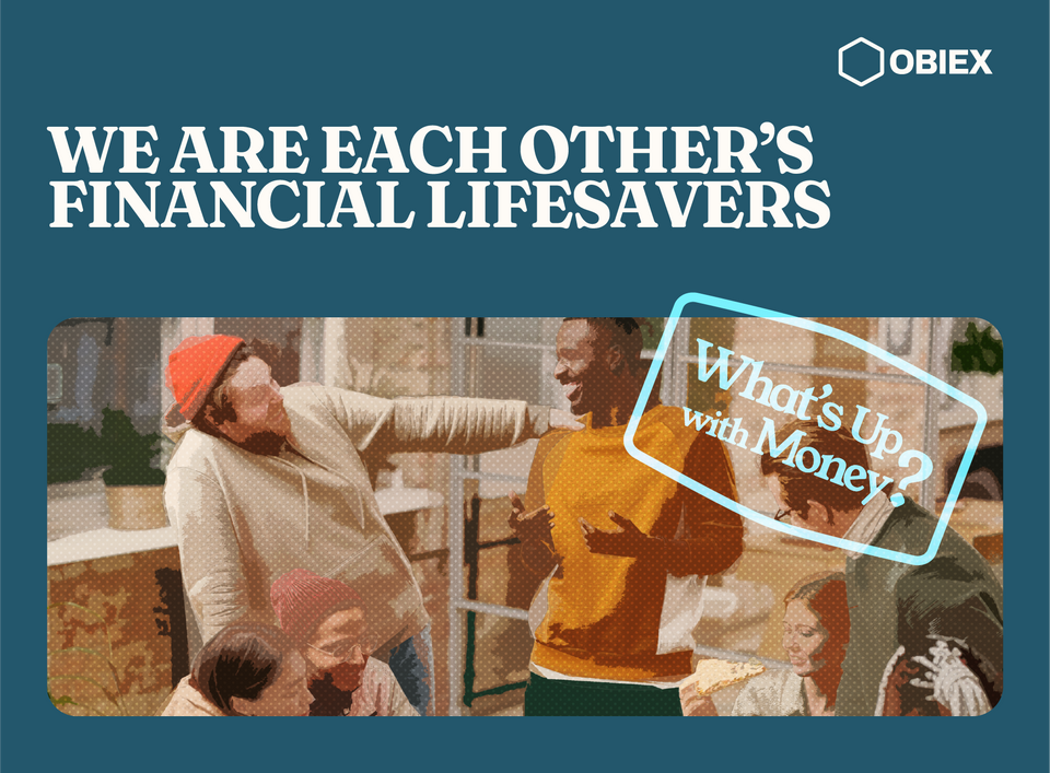 What's Up With Money: We Are Each Other’s Financial Lifesavers