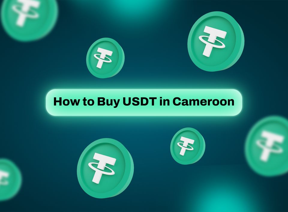 How To Buy USDT in Cameroon