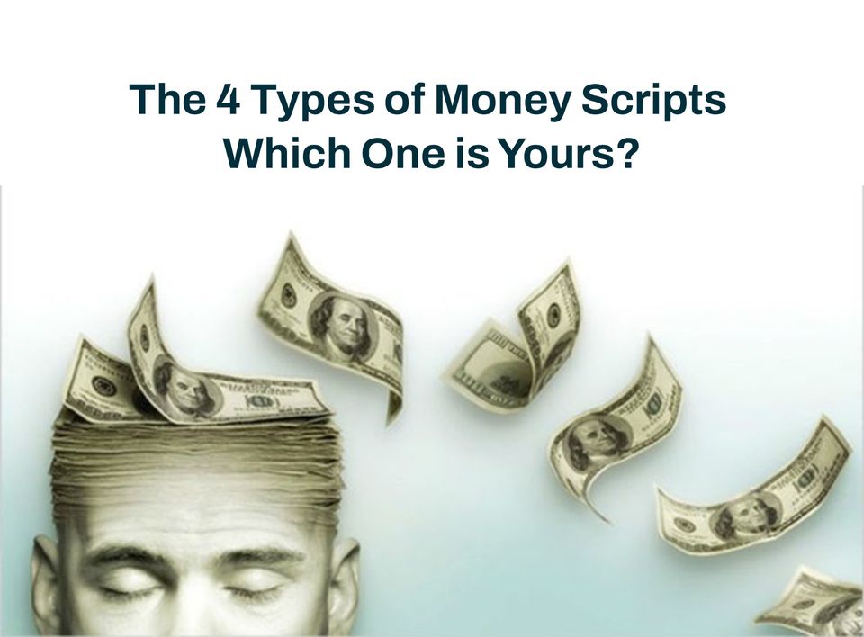 The 4 Types of Money Scripts – Which One is Yours?