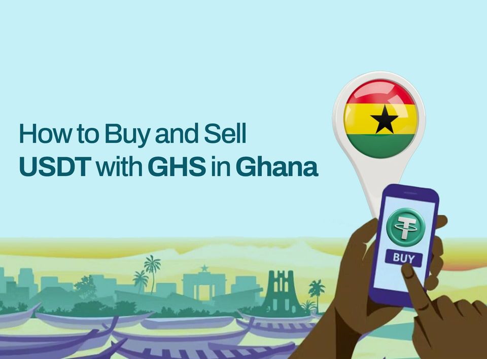 How to Buy and Sell USDT with GHS in Ghana