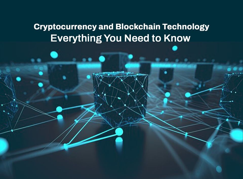 Cryptocurrency and Blockchain Technology – Everything You Need to Know