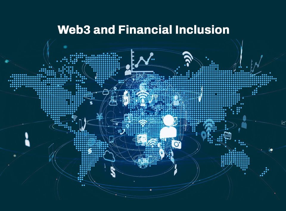 Web3 and Financial Inclusion: Unlocking Access to Global Financial Services