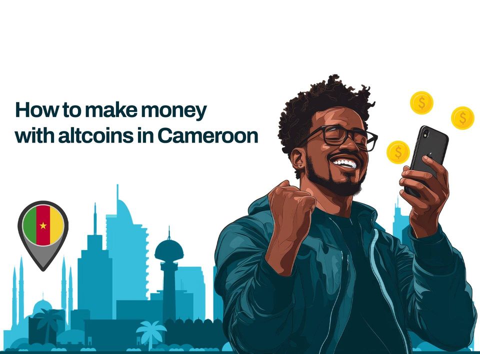 How to Make Money with Altcoins in Cameroon