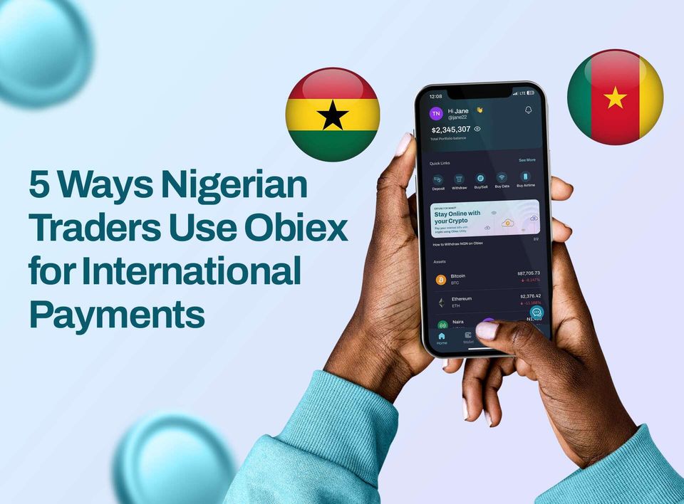 5 Ways Nigerian Traders Use Obiex for International Payments