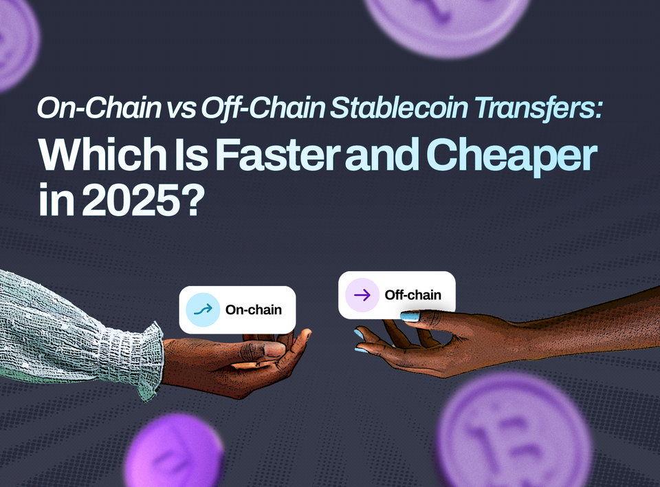 On-Chain vs Off-Chain Stablecoin Transfers: Which Is Faster and Cheaper in 2025?