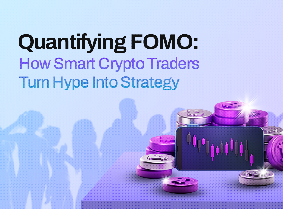 Quantifying FOMO: How Smart Crypto Traders Turn Hype Into Strategy