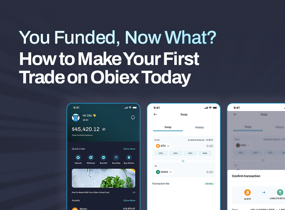 You Funded, Now What? How to Make Your First Trade on Obiex Today